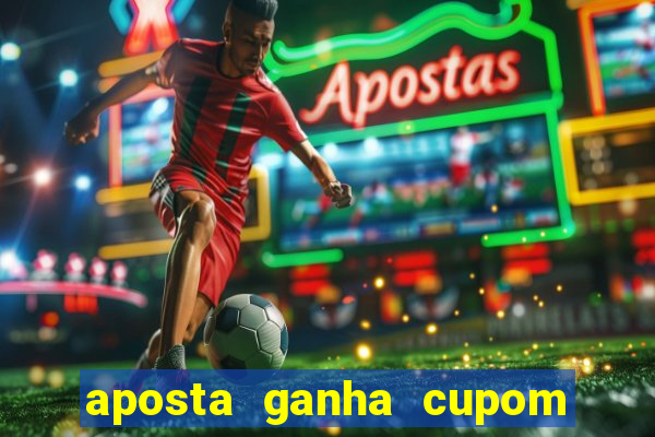 aposta ganha cupom 5 reais